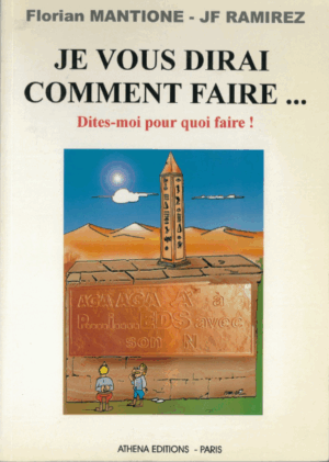 Je vous dirai comment faire